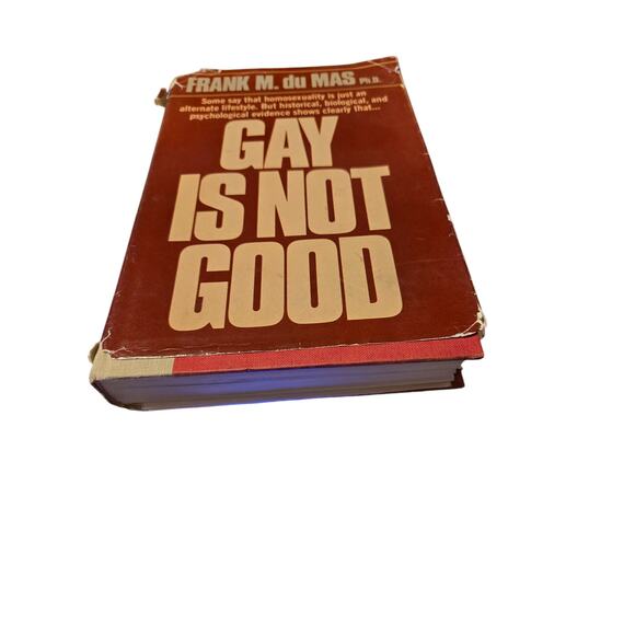 Gay is not good by Frank M. du Mas Ph.D. 084074076x Thomas Nelson publishers - Picture 9 of 9